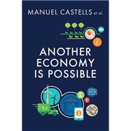 Another Economy is Possible Culture and Economy in a Time of Crisis