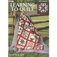 Learning to Quilt -- A Beginner's Guide