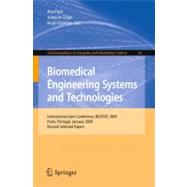 Biomedical Engineering Systems and Technologies: International Joint Conference, BIOSTEC 2009, Porto, Portugal, January 14-17, 2009, Revised Selected Papers