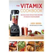 The Vitamix Cookbook