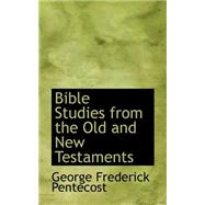 Bible Studies from the Old and New Testaments
