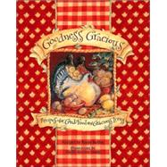 Goodness Gracious : Recipes for Good Food and Gracious Living