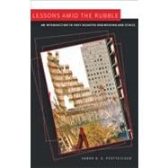 Lessons amid the Rubble : An Introduction to Post-Disaster Engineering and Ethics
