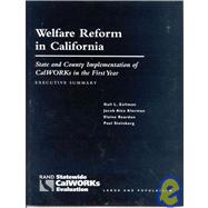 Welfare Reform in California State and Country Implementation of CalWORKs in the First Year--Executive Summary