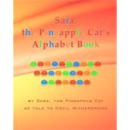 Sara, the Pineapple Cat's Alphabet Book