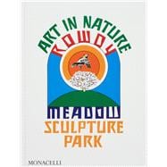 Art in Nature Rowdy Meadow Sculpture Park