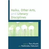 Haiku, Other Arts, and Literary Disciplines