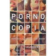 Pornocopia: Porn, Sex, Technology and Desire