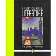 Prentice Hall Literature: The British Tradition; Penguin Edition