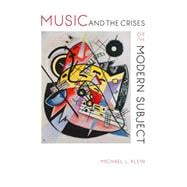 Music and the Crises of the Modern Subject