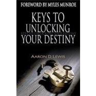 Keys to Unlocking Your Destiny