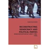 Reconstructing Democracy and Political Parties: Democratization in Turkey (1983-1995)