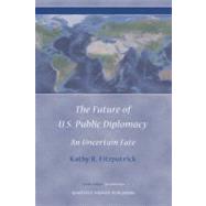 The Future of U.S. Public Diplomacy