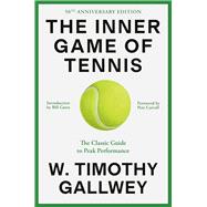KINDLE:The Inner Game of Tennis The Classic Guide to the Mental Side of Peak Performance (B003T0G9E4)