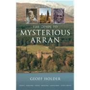 The Guide to Mysterious Arran