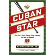 Cuban Star How One Negro-League Owner Changed the Face of Baseball