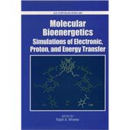 Molecular Bioenergetics Simulations of Electron, Proton, and Energy Transfer