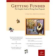 Getting Funded : The Complete Guide to Writing Grant