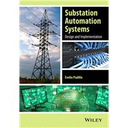 Substation Automation Systems Design and Implementation,9781118987209