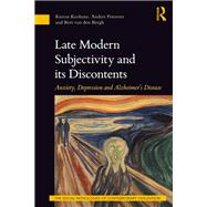 Late Modern Subjectivity and its Discontents