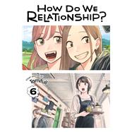 How Do We Relationship?, Vol. 6