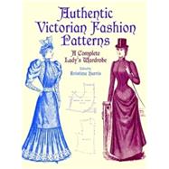 Authentic Victorian Fashion Patterns A Complete Lady's Wardrobe
