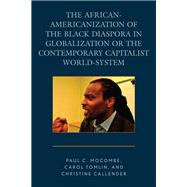 The African-americanization of the Black Diaspora in Globalization or the Contemporary Capitalist World-system