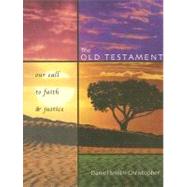The Old Testament: Our Call To Faith and Justice