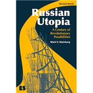 Russian Utopia: A Century of Revolutionary Possibilities (Russian Shorts)