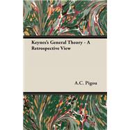 Keynes's General Theory - a Retrospective View