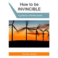 How to Be Invincible