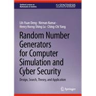 Random Number Generators for Computer Simulation and Cyber Security