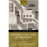 Roman Law and Economics Volume II: Exchange, Ownership, and Disputes