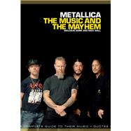 Metallica: The Music And The Mayhem