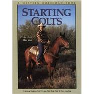 Starting Colts : Catching/Sacking Out/Driving/First Ride/First 30 Days/Loading