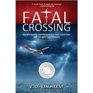 Fatal Crossing The Mysterious Disappearance of NWA Flight 2501 and the Quest for Answers