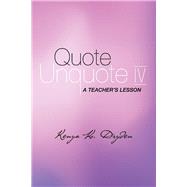 Quote Unquote IV A Teacher's Lesson