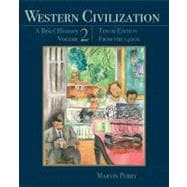 Western Civilization: A Brief History, Volume II From the 1400’s