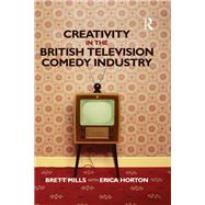 Creativity in the British Television Comedy Industry
