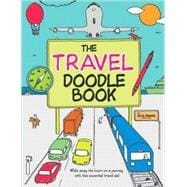 The Travel Doodle Book While Away the Hours on a Journey with this Essential Travel Aid