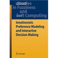 Intuitionistic Preference Modeling and Interactive Decision Making