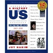 A History of US: Reconstructing America 1865-1890 A History of US Book Seven