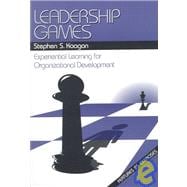 Leadership Games : Experiential Learning for Organizational Development