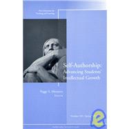 Self-Authorship: Advancing Students' Intellectual Growth New Directions for Teaching and Learning, Number 109