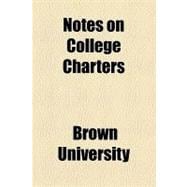 Notes on College Charters