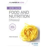 My Revision Notes: WJEC GCSE Food and Nutrition (Wales)