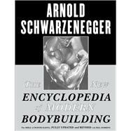 The New Encyclopedia of Modern Bodybuilding The Bible of Bodybuilding, Fully Updated and Revised