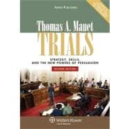 Trials: Strategy, Skills, and the New Powers of Persuasion