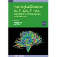 Neurological Disorders and Imaging Physics Applications in dyslexia, epilepsy and Parkinson’s
