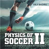 Physics of Soccer II